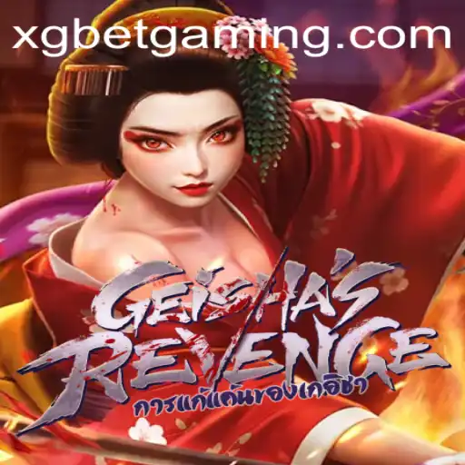 GeishasRevenge: A Thrilling Adventure in the World of XG BET