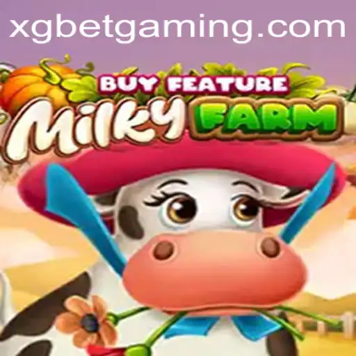 Exploring the Whimsical World of MilkyFarmBuyFeature with XG BET